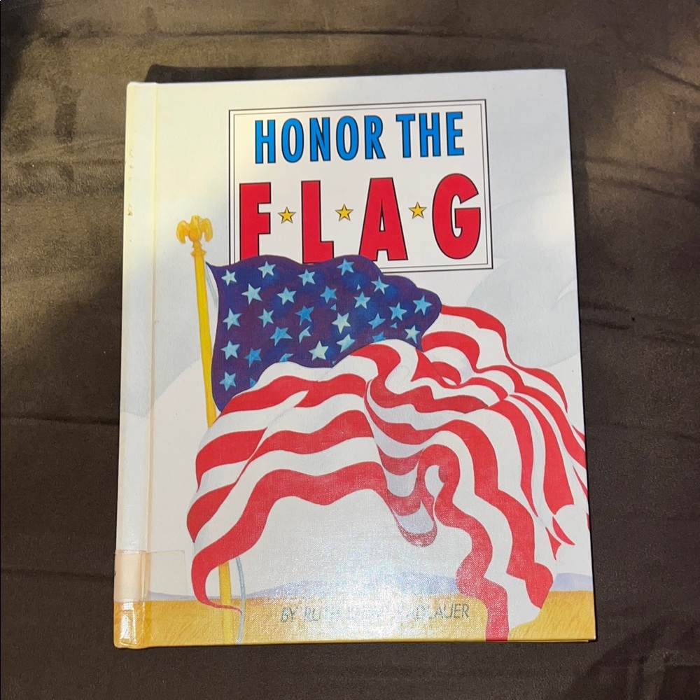 Honor the Flag Book by Ruth Shaw Radlauer
